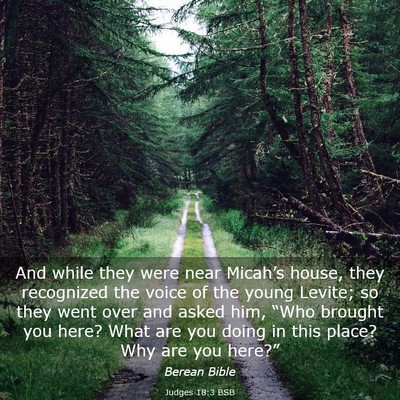 Picture 03 - Judges 18:3 BSB - And while they were near Micah’s house, they - Bible Verse Picture
