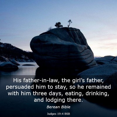 Picture 03 - Judges 19:4 BSB - His father-in-law, the girl’s father, persuaded - Bible Verse Picture