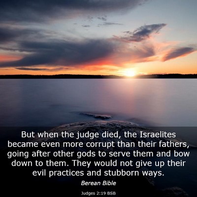 Picture 03 - Judges 2:19 BSB - But when the judge died, the Israelites became - Bible Verse Picture