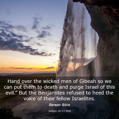 Picture 03 - Judges 20:13 BSB - Hand over the wicked men of Gibeah so we can put - Bible Verse Picture