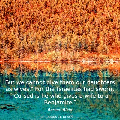 Picture 03 - Judges 21:18 BSB - But we cannot give them our daughters as - Bible Verse Picture