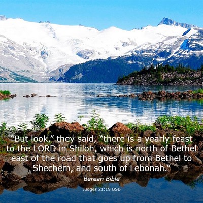 Picture 03 - Judges 21:19 BSB - “But look,” they said, “there is a yearly - Bible Verse Picture