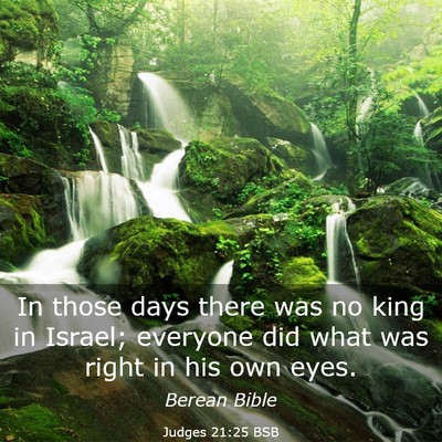 Picture 03 - Judges 21:25 BSB - In those days there was no king in Israel; - Bible Verse Picture
