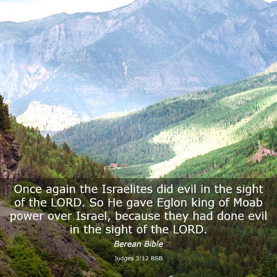 Picture 03 - Judges 3:12 BSB - Once again the Israelites did evil in the sight - Bible Verse Picture