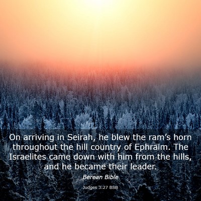 Picture 03 - Judges 3:27 BSB - On arriving in Seirah, he blew the ram’s horn - Bible Verse Picture