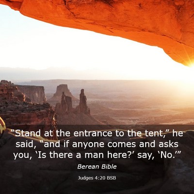 Picture 03 - Judges 4:20 BSB - “Stand at the entrance to the tent,” he said, - Bible Verse Picture