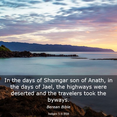 Picture 03 - Judges 5:6 BSB - In the days of Shamgar son of Anath, in the days - Bible Verse Picture