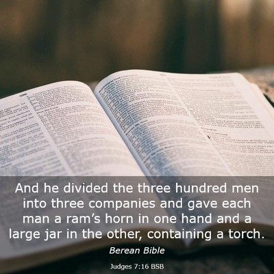Picture 03 - Judges 7:16 BSB - And he divided the three hundred men into three - Bible Verse Picture