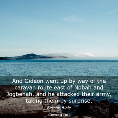 Picture 03 - Judges 8:11 BSB - And Gideon went up by way of the caravan route - Bible Verse Picture