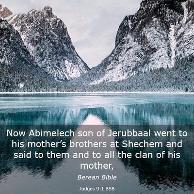Picture 03 - Judges 9:1 BSB - Now Abimelech son of Jerubbaal went to his - Bible Verse Picture
