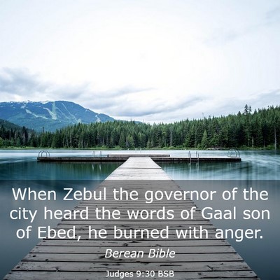 Picture 03 - Judges 9:30 BSB - When Zebul the governor of the city heard the - Bible Verse Picture