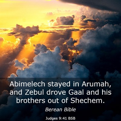 Picture 03 - Judges 9:41 BSB - Abimelech stayed in Arumah, and Zebul drove Gaal - Bible Verse Picture