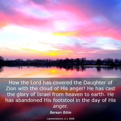 Picture 03 - Lamentations 2:1 BSB - How the Lord has covered the Daughter of Zion - Bible Verse Picture