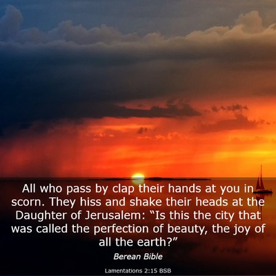 Picture 03 - Lamentations 2:15 BSB - All who pass by clap their hands at you in scorn. - Bible Verse Picture