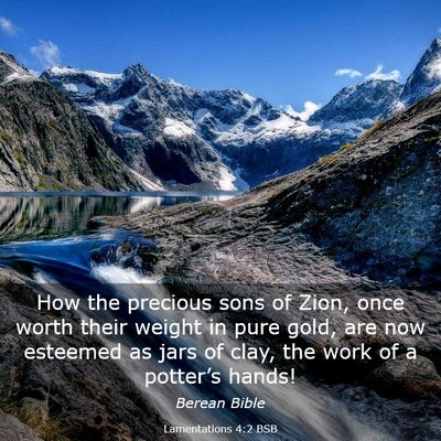 Picture 03 - Lamentations 4:2 BSB - How the precious sons of Zion, once worth their - Bible Verse Picture