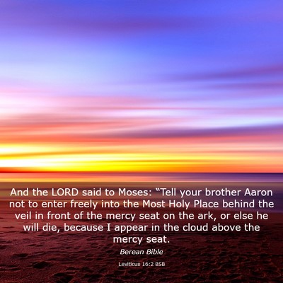 Picture 03 - Leviticus 16:2 BSB - And the LORD said to Moses: “Tell your brother - Bible Verse Picture