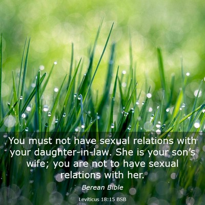 Picture 03 - Leviticus 18:15 BSB - You must not have sexual relations with your - Bible Verse Picture