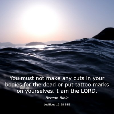 Picture 03 - Leviticus 19:28 BSB - You must not make any cuts in your bodies for the - Bible Verse Picture