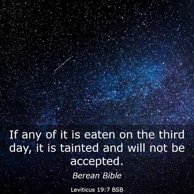 Picture 03 - Leviticus 19:7 BSB - If any of it is eaten on the third day, it is - Bible Verse Picture