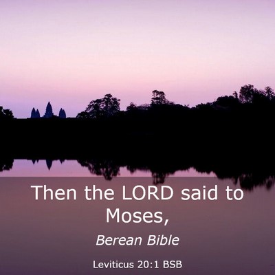 Picture 03 - Leviticus 20:1 BSB - Then the LORD said to - Bible Verse Picture