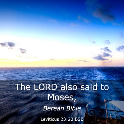 Picture 03 - Leviticus 23:23 BSB - The LORD also said to - Bible Verse Picture