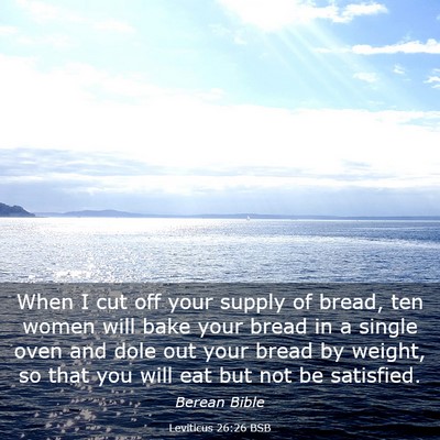 Picture 03 - Leviticus 26:26 BSB - When I cut off your supply of bread, ten women - Bible Verse Picture
