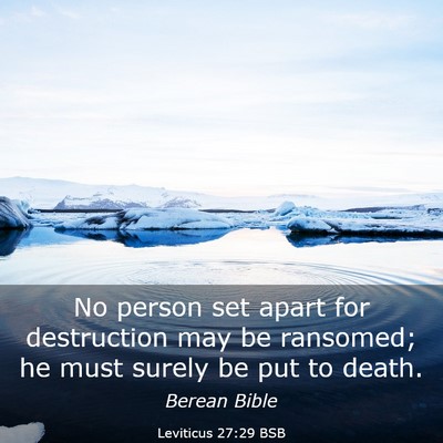 Picture 03 - Leviticus 27:29 BSB - No person set apart for destruction may be - Bible Verse Picture