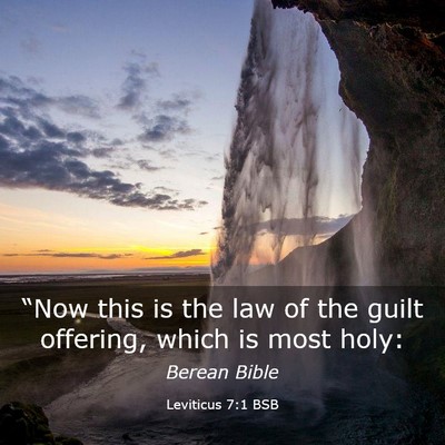 Picture 03 - Leviticus 7:1 BSB - “Now this is the law of the guilt offering, - Bible Verse Picture