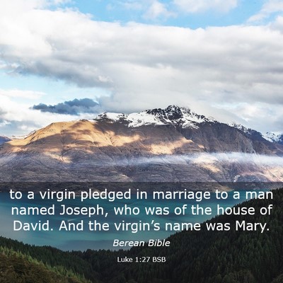 Picture 03 - Luke 1:27 BSB - to a virgin pledged in marriage to a man named - Bible Verse Picture