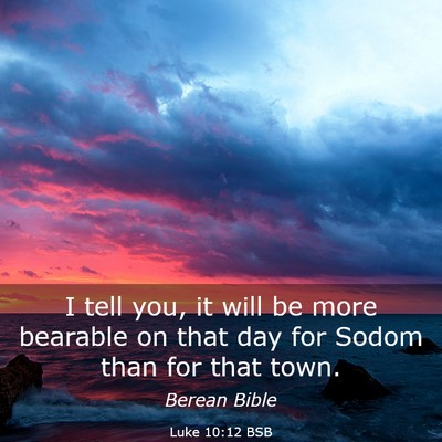 Picture 03 - Luke 10:12 BSB - I tell you, it will be more bearable on that day - Bible Verse Picture