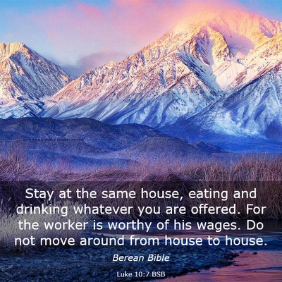 Picture 03 - Luke 10:7 BSB - Stay at the same house, eating and drinking - Bible Verse Picture
