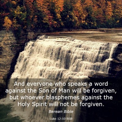 Picture 03 - Luke 12:10 BSB - And everyone who speaks a word against the Son of - Bible Verse Picture
