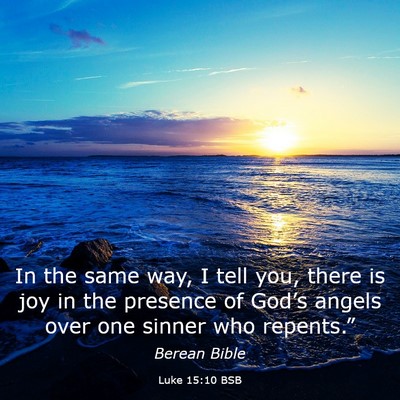 Picture 03 - Luke 15:10 BSB - In the same way, I tell you, there is joy in the - Bible Verse Picture