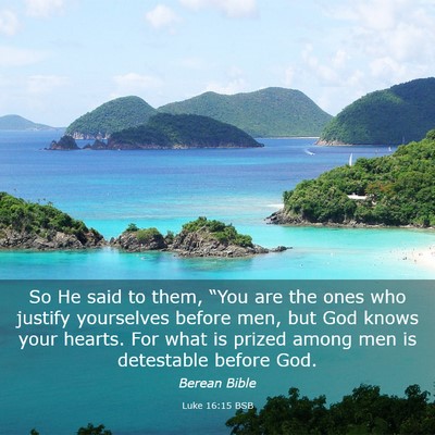 Picture 03 - Luke 16:15 BSB - So He said to them, “You are the ones who - Bible Verse Picture