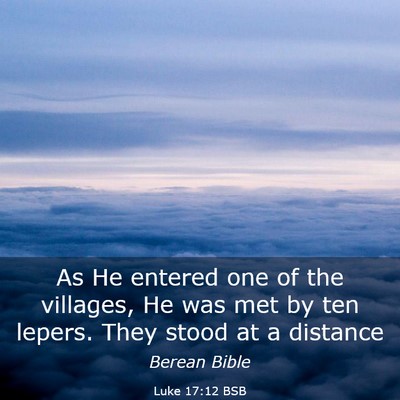 Picture 03 - Luke 17:12 BSB - As He entered one of the villages, He was met by - Bible Verse Picture