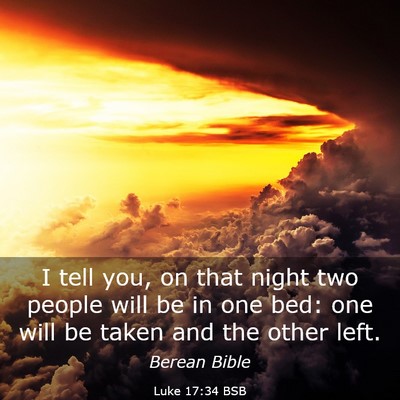 Picture 03 - Luke 17:34 BSB - I tell you, on that night two people will be in - Bible Verse Picture