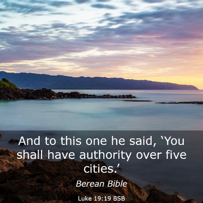 Picture 03 - Luke 19:19 BSB - And to this one he said, ‘You shall have - Bible Verse Picture