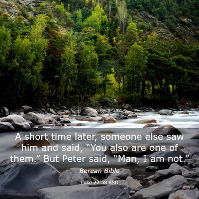 Picture 03 - Luke 22:58 BSB - A short time later, someone else saw him and - Bible Verse Picture