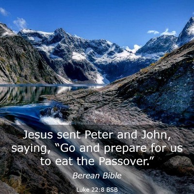 Picture 03 - Luke 22:8 BSB - Jesus sent Peter and John, saying, “Go and - Bible Verse Picture