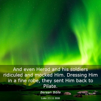Picture 03 - Luke 23:11 BSB - And even Herod and his soldiers ridiculed and - Bible Verse Picture