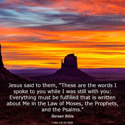 Picture 03 - Luke 24:44 BSB - Jesus said to them, “These are the words I - Bible Verse Picture