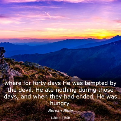 Picture 03 - Luke 4:2 BSB - where for forty days He was tempted by the devil. - Bible Verse Picture