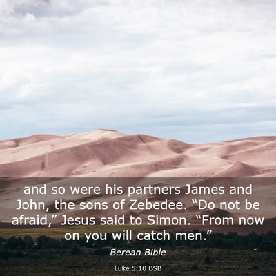 Picture 03 - Luke 5:10 BSB - and so were his partners James and John, the sons - Bible Verse Picture