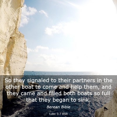 Picture 03 - Luke 5:7 BSB - So they signaled to their partners in the other - Bible Verse Picture