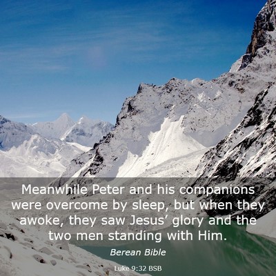 Picture 03 - Luke 9:32 BSB - Meanwhile Peter and his companions were overcome - Bible Verse Picture