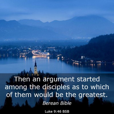 Picture 03 - Luke 9:46 BSB - Then an argument started among the disciples as - Bible Verse Picture
