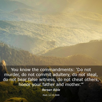 Picture 03 - Mark 10:19 BSB - You know the commandments: ‘Do not murder, do - Bible Verse Picture