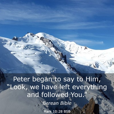 Picture 03 - Mark 10:28 BSB - Peter began to say to Him, “Look, we have left - Bible Verse Picture