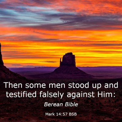 Picture 03 - Mark 14:57 BSB - Then some men stood up and testified falsely - Bible Verse Picture