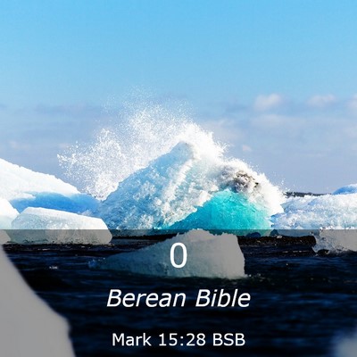 Picture 03 - Mark 15:28 BSB -  - Bible Verse Picture
